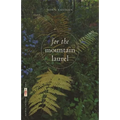 For the Mountain Laurel: Poems