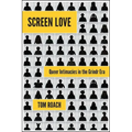Screen Love: Queer Intimacies in the Grindr Era