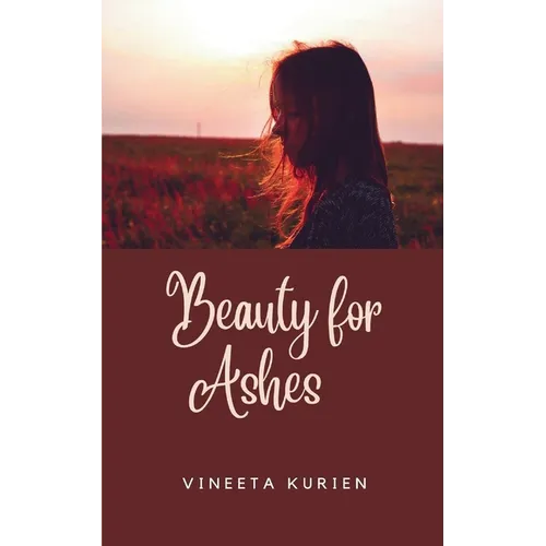 Beauty for Ashes