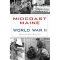 Midcoast Maine in World War II