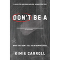 Don't Be a __________