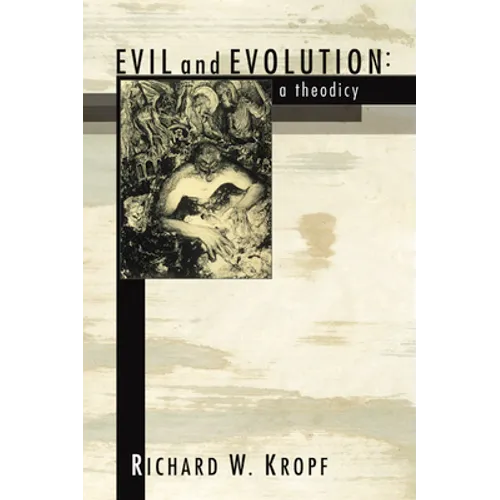 Evil and Evolution: A Theodicy
