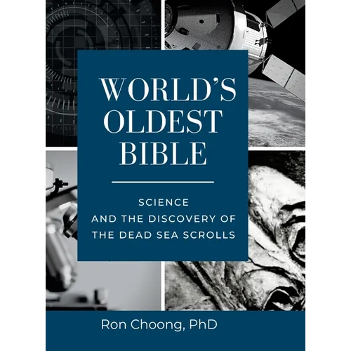 World's Oldest Bible (Hard Cover/Color): Science and the Discovery of the Dead Sea Scrolls