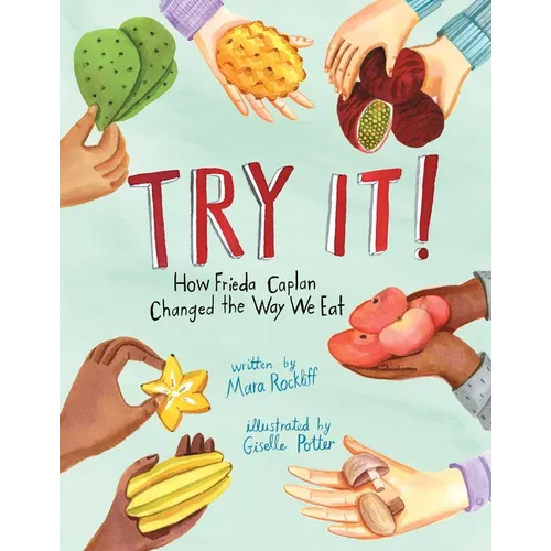 Try It!: How Frieda Caplan Changed the Way We Eat