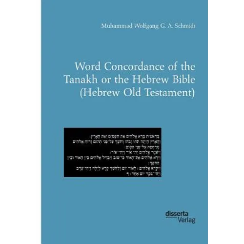 Word Concordance of the Tanakh or the Hebrew Bible (Hebrew Old Testament)