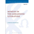Mimesis in the Johannine Literature: A Study in Johannine Ethics