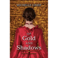 Of Gold and Shadows