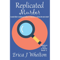 Replicated Murder: A Psychic Mystery