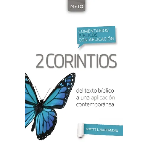 Comentario Bíblico Con Aplicación NVI 2 Corintios: del Texto Bíblico a Una Aplicación Contemporánea