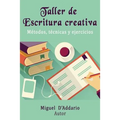Taller de Escritura creativa: Métodos, técnicas y ejercicios