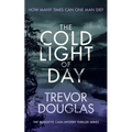 The Cold Light of Day: A Page-Turning Police Procedural with Twists That Will Keep You Guessing