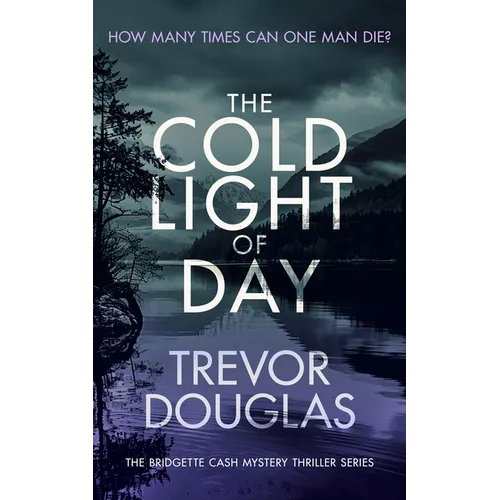 The Cold Light of Day: A Page-Turning Police Procedural with Twists That Will Keep You Guessing