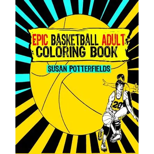 Epic Basketball Adult Coloring Book