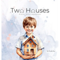 Two Houses: A story about separation