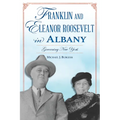 Franklin and Eleanor Roosevelt in Albany: Governing New York