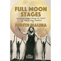 Full Moon Stages: Personal Notes from 50 Years of the Living Theatre