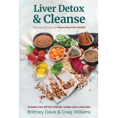 Liver Detox & Cleanse: The Natural Way to Improving Liver Health