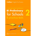 Collins Cambridge English - Practice Tests for B1 Preliminary for Schools (Pet) (Volume 2)