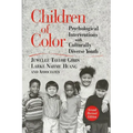 Children of Color: Psychological Interventions with Culturally Diverse Youth