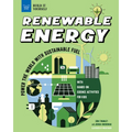Renewable Energy: Power the World with Sustainable Fuel with Hands-On Science Activities for Kids