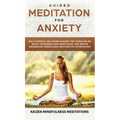 Guided Meditation for Anxiety: Self-Hypnosis and Guided Imagery for Stress Relief, Boost Confidence and Inner Peace, and Reduce Depression with Mindf