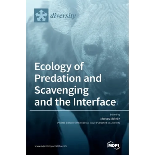 Ecology of Predation and Scavenging and the Interface
