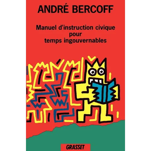 Manuel d'instruction civique pour temps ingouvernables