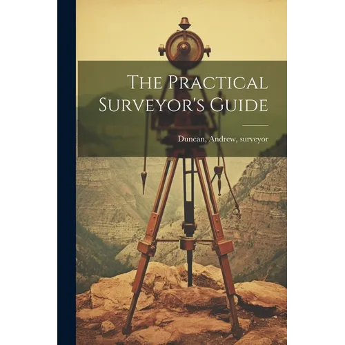 The Practical Surveyor's Guide