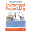 Environmental Problem-Solving: Balancing Science and Politics Using Consensus Building Tools: Guided Readings and Assignments from Mit's Training Prog