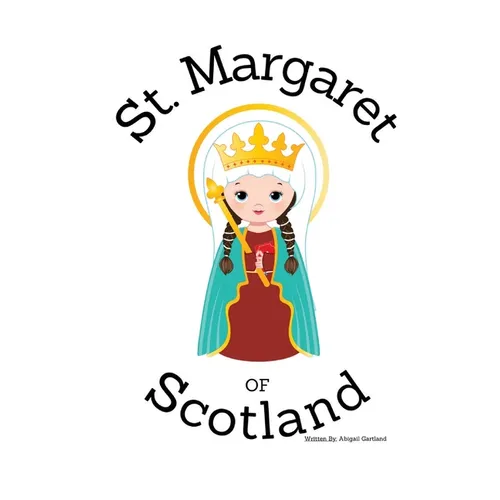St. Margaret of Scotland - Children's Christian Book - Lives of the Saints