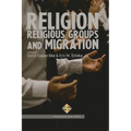 Religion, Religious Groups and Migration