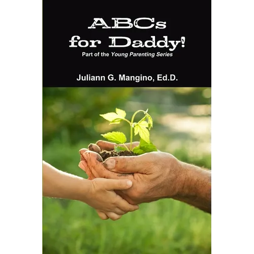 ABCs for Daddy! Part of the Young Parenting Series