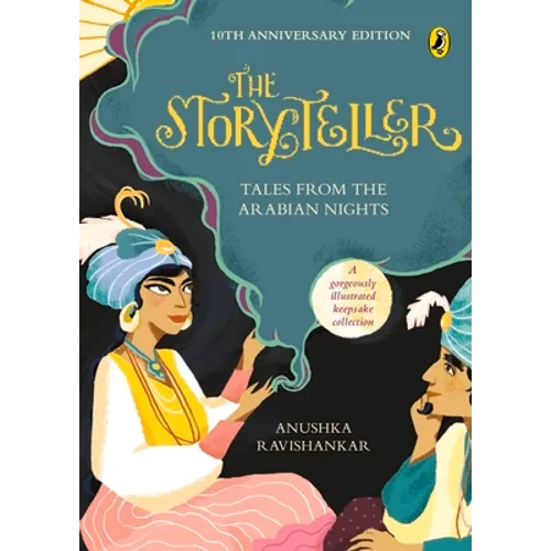 The Storyteller: Tales from the Arabian Nights (10th Anniversary Edition)