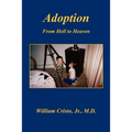 Adoption: From Hell to Heaven