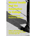 Mental Health and the Adaptation to College: A Handbook for Residence Advisors