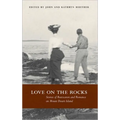 Love on the Rocks: Stories of Rusticators and Romance on Mount Desert Island