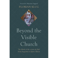Beyond the Visible Church: The Motif of the Ecclesia AB Abel from Augustine to James Alison