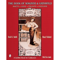 The Book of Wagner & Griswold: Martin, Lodge, Vollrath, Excelsior