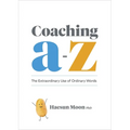 Coaching A to Z: The Extraordinary Use of Ordinary Words