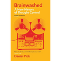 Brainwashed: A New History of Thought Control