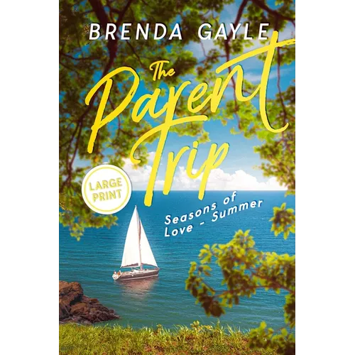 The Parent Trip: Seasons of Love - Summer: Large Print