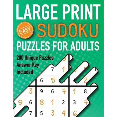 Large Print Sudoku Puzzles For Adults Easy 200 Unique Puzzles Answer Key Included: Beginners 9x9 Larger Oversized Grids with Wide Margins for Adults t