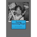 Raising Interesting People: Collection #1 Why Send Them To School?