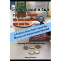 5 Coins and a Cup: Surviving Post Operative NHS care