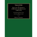 Tallyns of England and America: A History and Genealogy (1080-1979). The Descendants of William R. Tallyn of Stoke Rivers, Devonshire, England