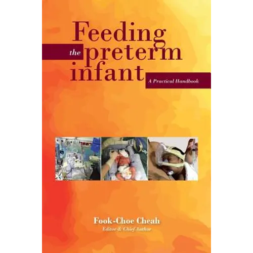 Feeding the Preterm Infant: A Practical Handbook