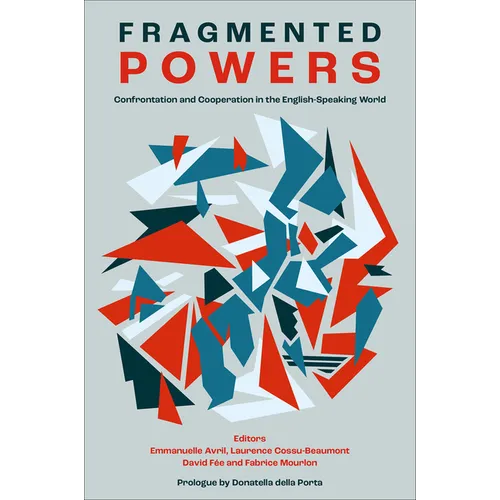 Fragmented Powers: Confrontation and Cooperation in the English-Speaking World