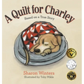 A Quilt for Charley: Based on a True Story