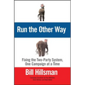 Run the Other Way: Fixing the Two-Party System, One Campaign at a Time