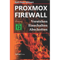Proxmox Firewall: Verstehen Einschalten Abschotten